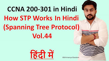 How STP Works (CCNA 200-301 in Hindi Vol.44)