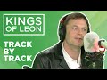 Capture de la vidéo Kings Of Leon - Can We Please Have Fun Track By Track | Radio X