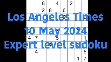 Sudoku solution – Los Angeles Times 10 May 2024 Expert level