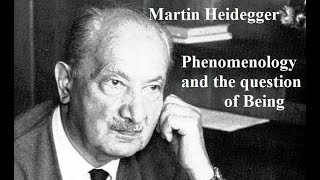 Martin Heidegger, Lecture 1: Phenomenology & the Question of Being