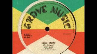 Tony Tuff - Now I Know