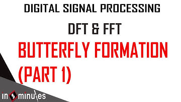 Module1_Vid_54_Discrete Fourier Transform and Fast Fourier Transform_Butterfly Formation (Part 1)