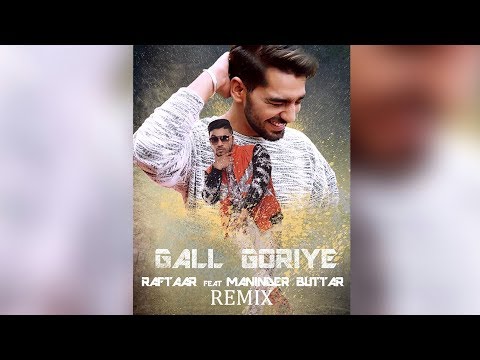 Gall Goriye (Remix) - Raftaar & Maninder Buttar | Remixed by Preet Gaheer Beats