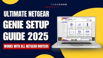 Ultimate Netgear Genie Setup Guide 2025  Works with All Netgear Routers