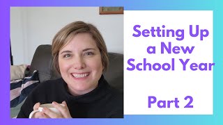 How to set up a homeschool year! II Part 2