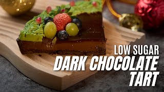 Low Sugar Dark Chocolate Tart Recipe