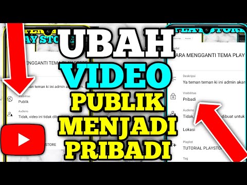 CARA MENGUBAH VIDEO YOUTUBE PUBLIK MENJADI PRIBADI