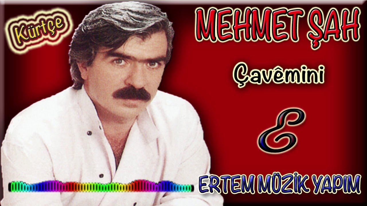 Mehmet Şah-Çavemini (Ömrümsün Canımsın Gel)