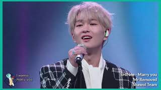 [Mr Removed] Marry you - SHINee 💎 👑