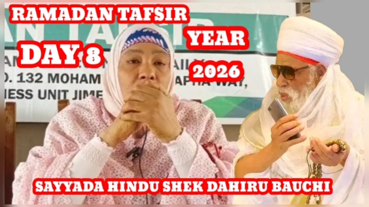 Day 8 Sayyada Hindu Sheikh Dahiru Bauchi Ramadan Tafsir year 2026