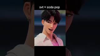 svt × soda pop #kpop #seventeen #sodapop #kpopdemonhunters #carat #donquixote