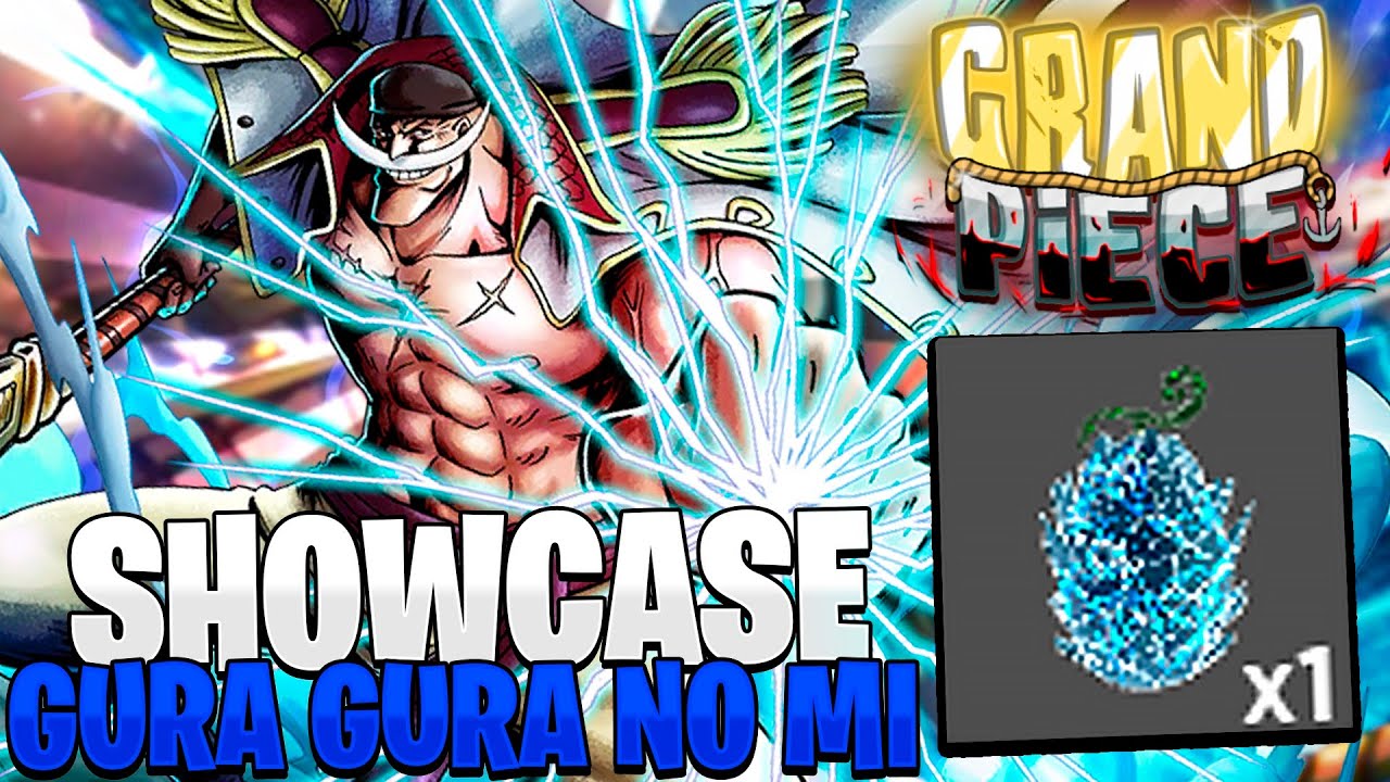 Gura Gura No Mi Showcase!  Grand Piece Online 