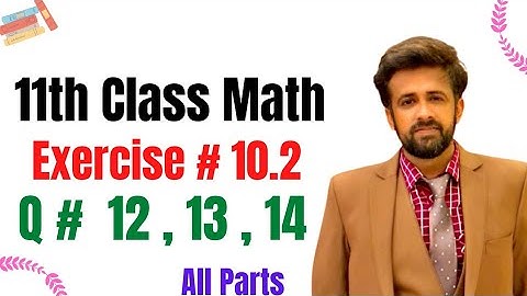 11th class math || 1st year math exercise 10.2 question 12 to 14