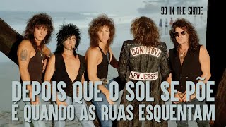 Bon Jovi - 99 In The Shade (Legendado em Português)