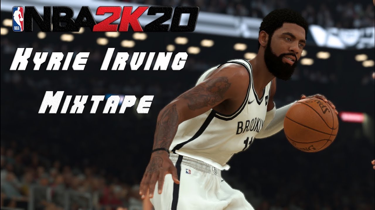 NBA2K20 Kyrie Irving Mixtape "Believer" YouTube NBA2K20 Kyrie Irving Mixtape "Believer" YouTube