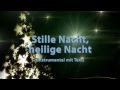 Stille Nacht Heilige Nacht instrumental - mit Text