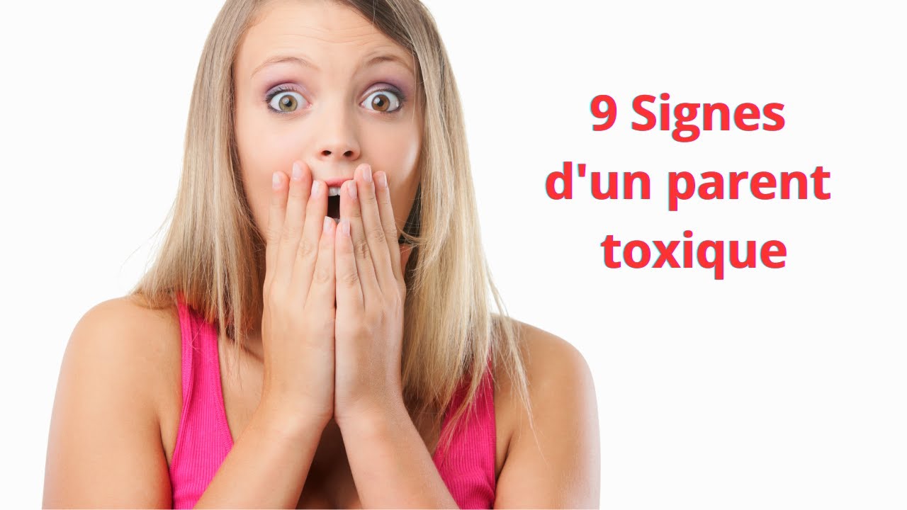 9 signes d'un parent toxique - YouTube