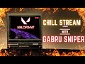 VALORANT Short Chill Stream No Try Hard  !!  | VALORANT LIVE | GABRU SNIPER | LIVE STREAM