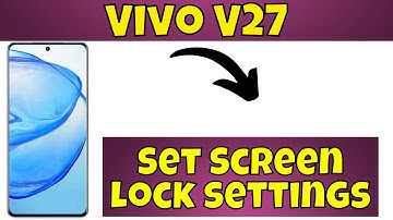 Vivo V27 How to Set Screen lock settings