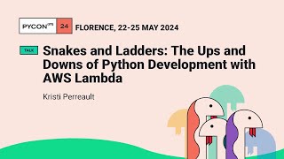 Snakes and Ladders: The Ups and Downs of Python Development with AWS Lambda - Kristi Perreault