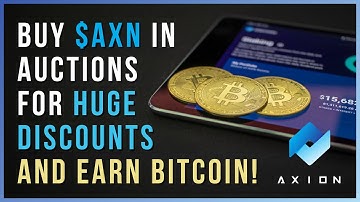 How to buy Axion cheap, and earn Bitcoin by staking!