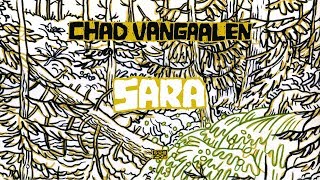 Watch Chad Vangaalen Sara video