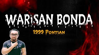 Warisan Bonda (1999 Pontian)