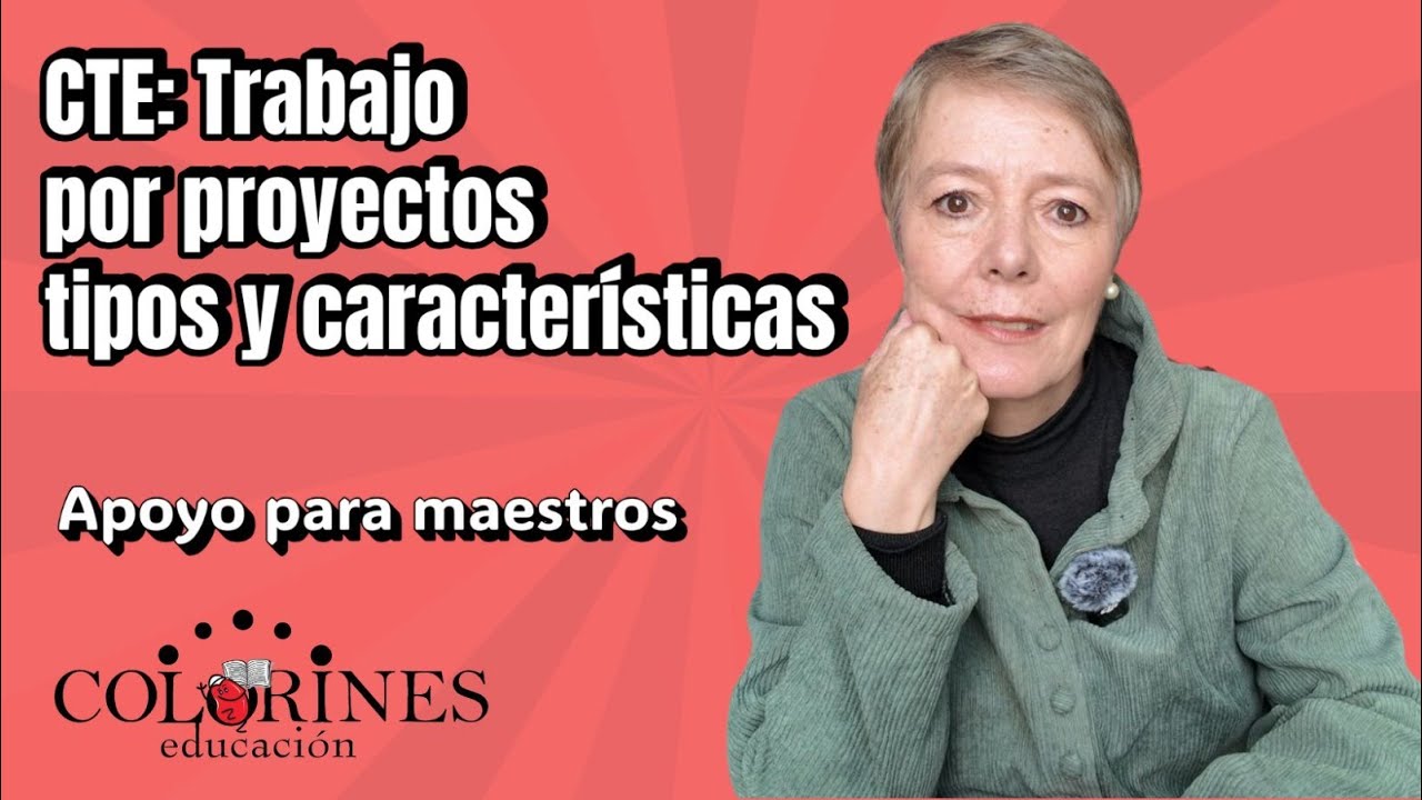 CTE: Trabajo por proyectos, metodologías.