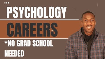 Careers to Pursue with a Psychology Degree
