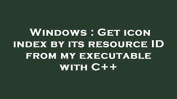 Windows : Get icon index by its resource ID from my executable with C++