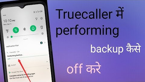 fix Truecaller | performing Backup in notification Truecaller problem