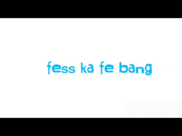 Fess ka fe bang lyrics