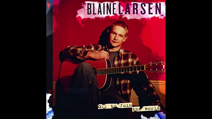 How Do You Get That Lonely – Blaine Larsen