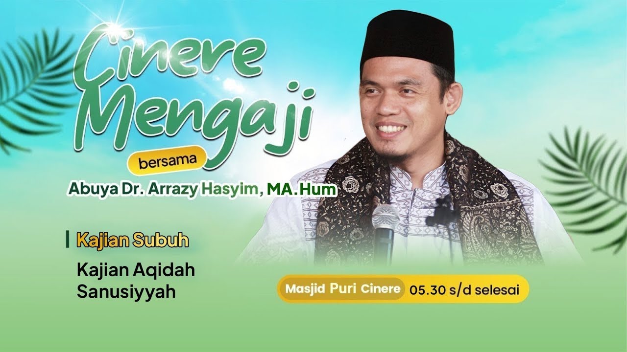 Kajian Kitab Akidah Sanusiyyah | Masjid Puri Cinere || Abuya Dr. Arrazy Hasyim, MA.Hum