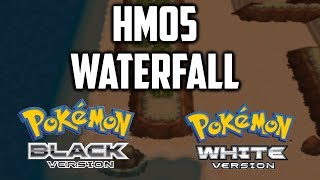 Where to Find HM05 Waterfall in Pokemon Black & White Waterfall Locations Black 2