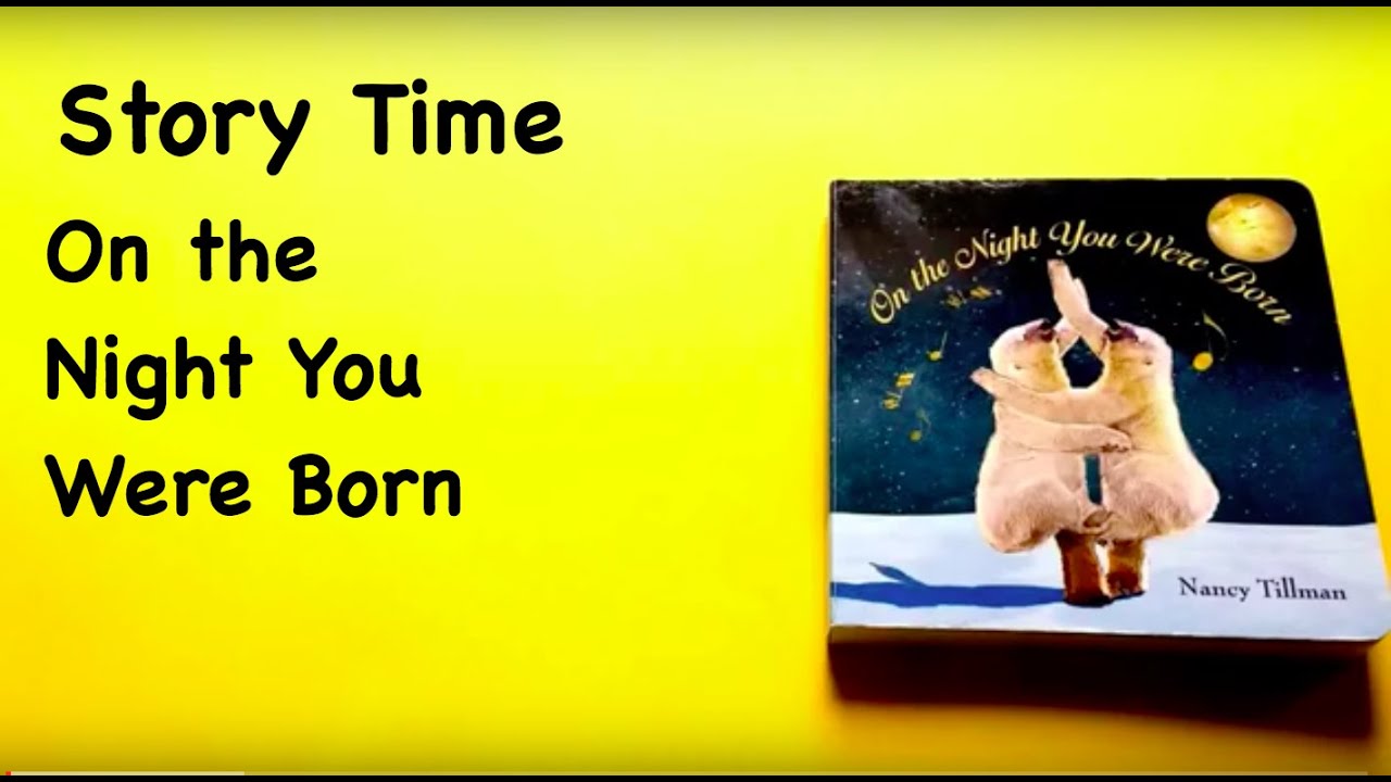 Story Time: On the Night You Were Born