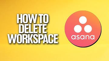 How To Delete A Workspace In Asana Tutorial
