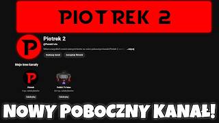 Nowy Poboczny Kanał - Piotrek 2! [Specjal z okazji 5K Subów]