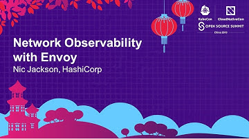 Network Observability with Envoy - Nic Jackson, HashiCorp