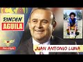 JUAN ANTONIO LUNA | LEYENDA del CLUB AMERICA | RINCON AGUILA | EP 58