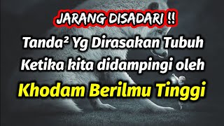 Inilah!! Tanda tanda yg dirasakan tubuh ketika seseorang didampingi khodam berilmu tinggi