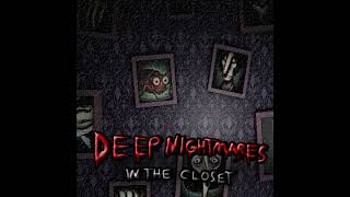 Deep Nightmares In The Closet Soundtrack - Beware Of The Dog