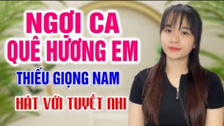 Karaoke Ngợi Ca Quê Hương Em Song Va Thiếu Giọng Nam Hát Cùng Tuyết Nhi