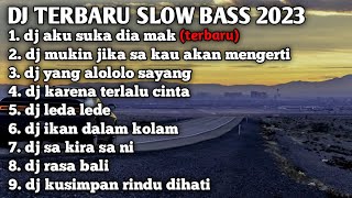DJ TERBARU (AKU SUKA DIA MAK) SLOW BASS 2023