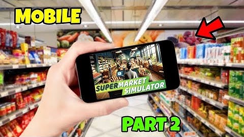 Manage Supermarket Simulator (Early Access) Android Gameplay Part 2