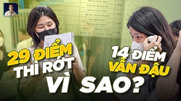 TẠI SAO THI ĐẾN 29 ĐIỂM VẪN TRƯỢT ĐẠI HỌC ?