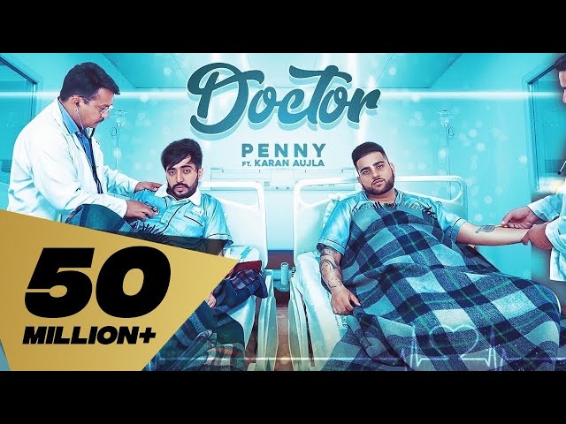 Doctor (Full Video) Penny I Karan Aujla | Deep Jandu |Latest Punjabi Songs 2019 class=