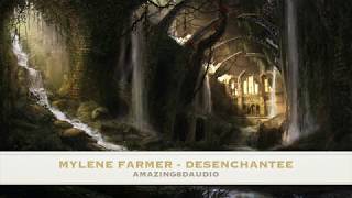 MYLENE FARMER - DESENCHANTEE - 8D AUDIO - UTILISER DES ECOUTEURS OU UN CASQUE 🎧