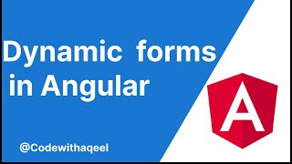 Dynamic Forms In Angular