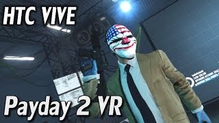 SteamVR HTC VIVE - Payday 2 (VR Accounting Simulation)
